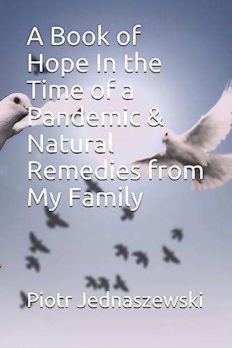 A Book of Hope In the Time of a Pandemic & Natural Remedies from My Family