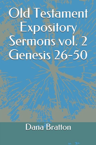 Old Testament Expository Sermons Vol. 2 Genesis 26-50
