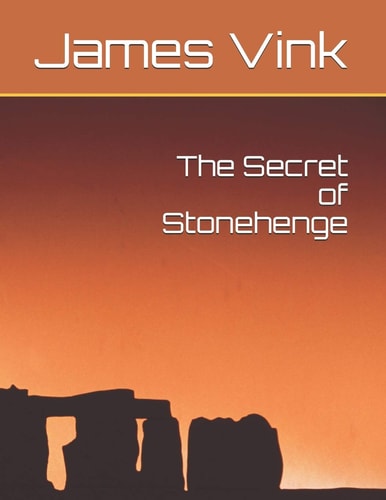 The Secret of Stonehenge