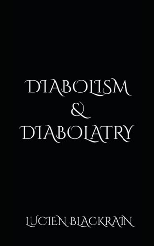 Diabolism & Diabolatry