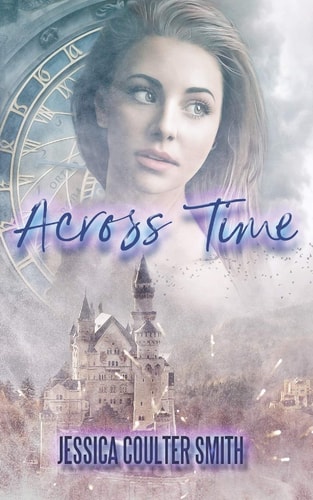 Across Time A YA Fantasy Romance