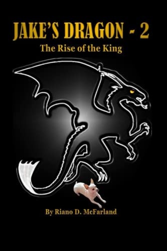 Jake's Dragon - 2 The Rise of the King