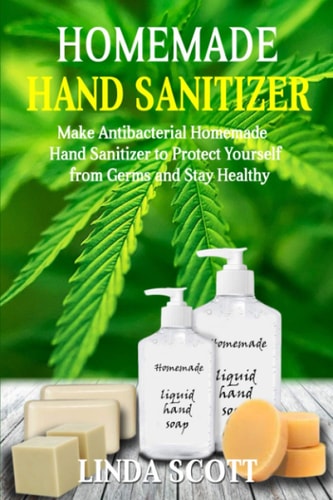 Homemade Hand Sanitizer Make Antibacterial Homemade Hand Sanitizer to Protect Yourself from Germs and Stay Healthy