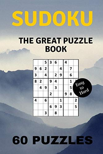Sudoku The Great Puzzle Book Sudoku The Great Puzzle Book 6x9 Inch Easy To Hard 60 Puzzles