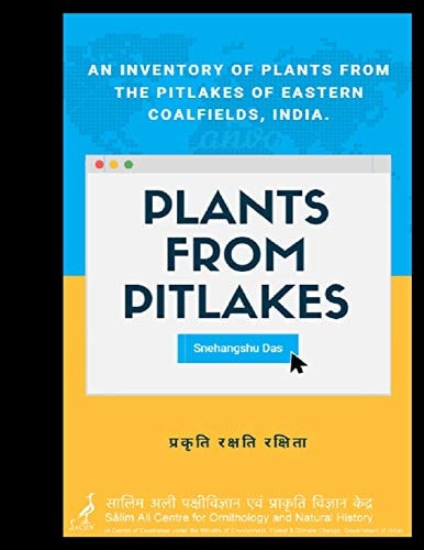 Plants From Pitlakes An Inventory of Plants from the Pitlakes of Eastern Coalfields, India