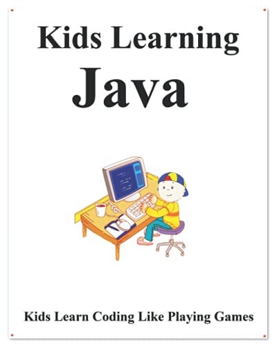 Kids Learning Java Kids Learn Coding Like Playing Games