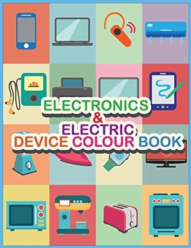 Electronics AND Electric Device Colour Book Let's Learn Our Daily Uses Devices