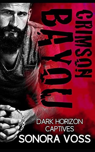 Crimson Bayou A Dark Horizon Captives Romance