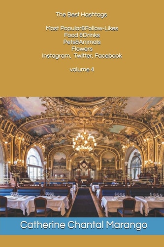 The Best Hashtags Popular & Follow-likes Foods & Drinks Pets & Animals Flower Instagram Twitter Facebook Volume 4