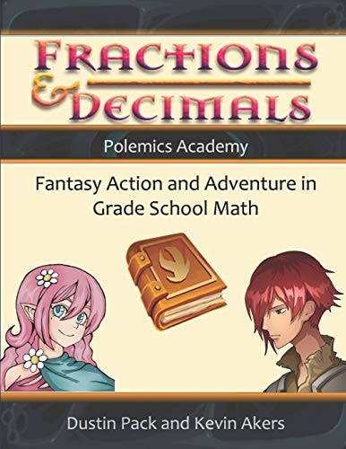 Fractions & Decimals Fantasy Action and Adventure in Grade School Math
