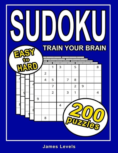 200 Sudoku Puzzles Easy to Hard Sudoku Puzzle Book for Adults to Train Your Brain