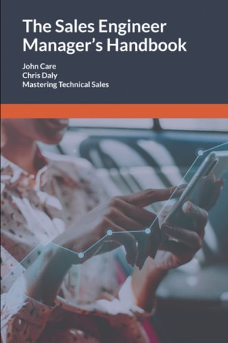 The Sales Engineer Manager's Handbook Mastering Technical Sales