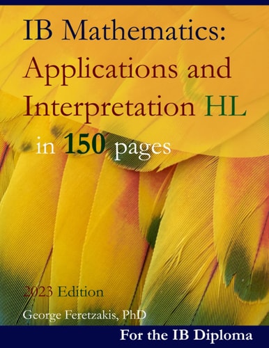 IB Mathematics Applications and Interpretation HL in 150 Pages: 2024 Edition