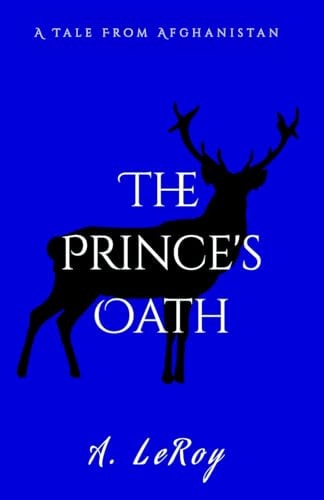 The Prince's Oath A Tale From Afghanistan
