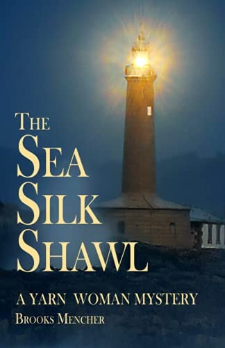 The Sea Silk Shawl A Yarn Woman Mystery