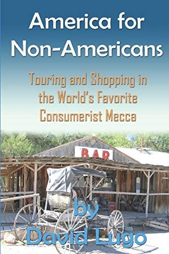 America for Non-Americans Touring and Shopping in the World's Favorite Consumerist Mecca