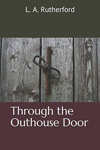 Through the Outhouse Door