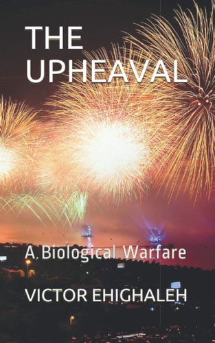 The Upheaval A Biological Warfare