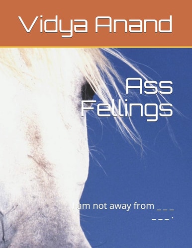 Ass Feeling I Am Not Away from _ _ _ _ _ _ .
