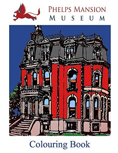 The Phelps Mansion Museum Colouring Book