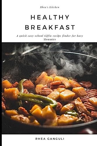 Healthy Breakfast A Quick Easy School Tiffin Recipe Finder for Busy Mommies