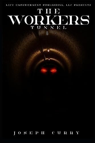 The Worker's Tunnel