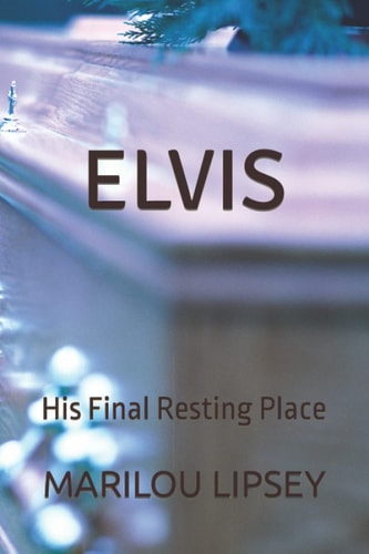 Elvis His Final Resting Place