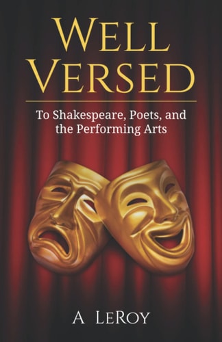 Well Versed To Shakespeare, Poets, and the Performing Arts