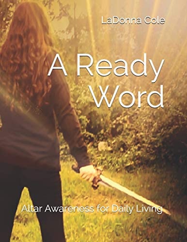 A Ready Word Altar Awareness for Daily Living
