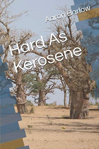 Hard As Kerosene