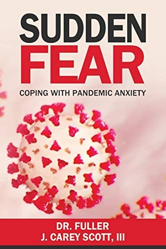 Sudden Fear Coping With Pandemic Anxiety