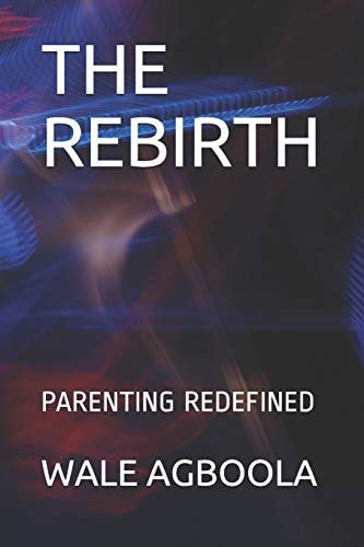 The Rebirth Parenting Redefined