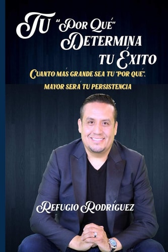 Tu "Por Que" Determina Tu Exito
