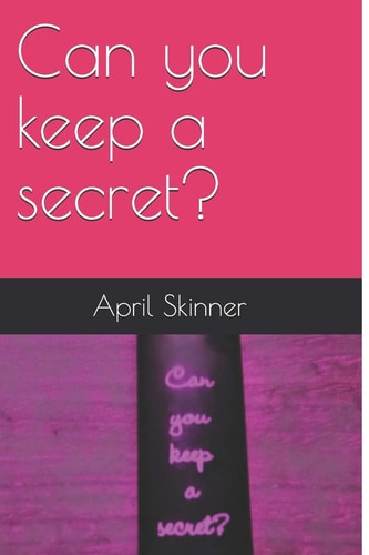 Can You Keep a Secret?