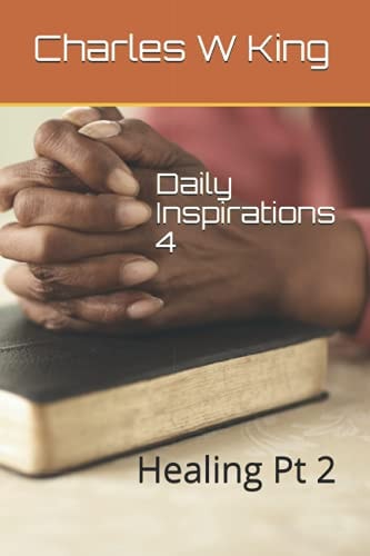 Daily Inspiraations 4 Healing Pt 2