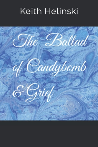 The Ballad of Candybomb and Grief