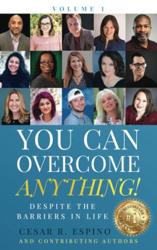 You Can Overcome Anything! Volume 1 Despite The Barriers in Life