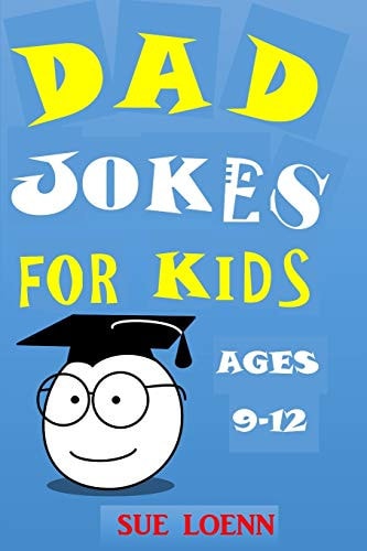 Dad Jokes for Kids Ages 9-12 Jokes Hundreds of Jokes Try Not to Laugh Challenge for Boys Girls Children Teens Tweens