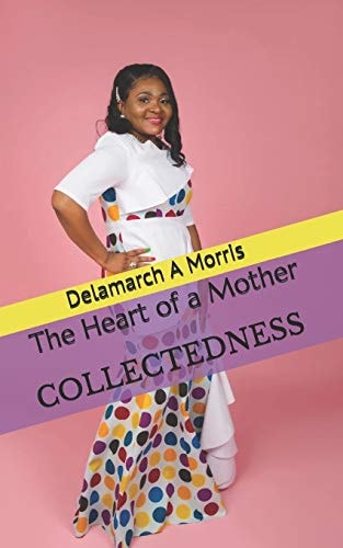 The Heart of a Mother Collectedness
