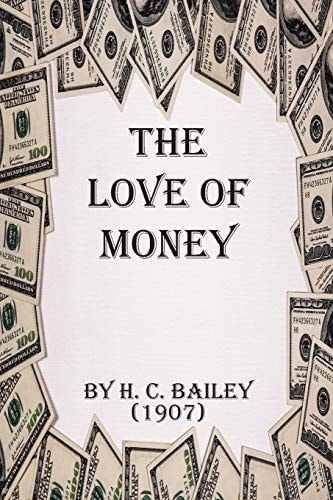 The Love of Money by H. C. Bailey (1907) The Best American Short Story