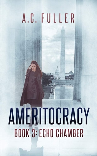 Ameritocracy Book 3: Echo Chamber