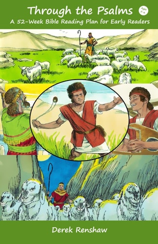 Through the Psalms A 52-Week Bible Reading Plan for Early Readers