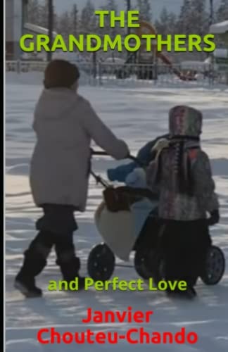 The Grandmothers And Perfect Love