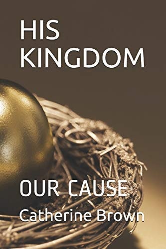 His Kingdom Our Cause