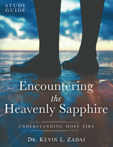 Study Guide: Encountering the Heavenly Sapphire Understanding Holy Fire