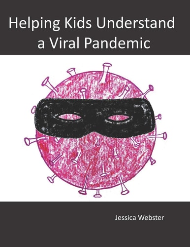 Helping Kids Understand a Viral Pandemic