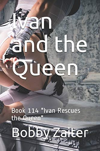 Ivan and the Queen Book 114 "Ivan Rescues the Queen"