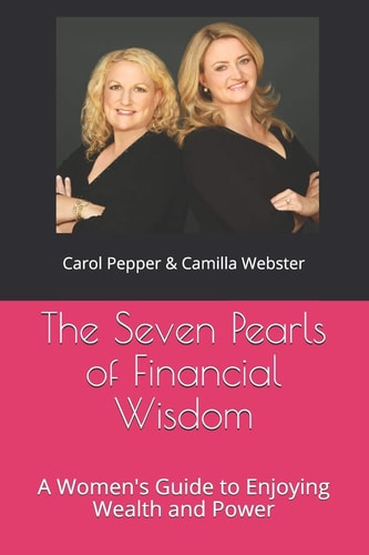 The Seven Pearls of Financial Wisdom A Women's Guide to Enjoying Wealth and Power