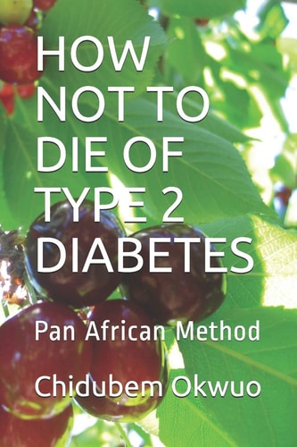 How Not to Die of Type 2 Diabetes Pan African Method