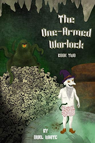 The One-Armed Warlock Book Two